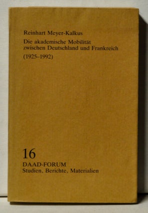Item #4110051 Die akademische Mobilität zwischen Deutschland und Frankreich (1925-1992)....