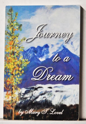 Item #4120065 Journey to a Dream. Mary T. Lovel