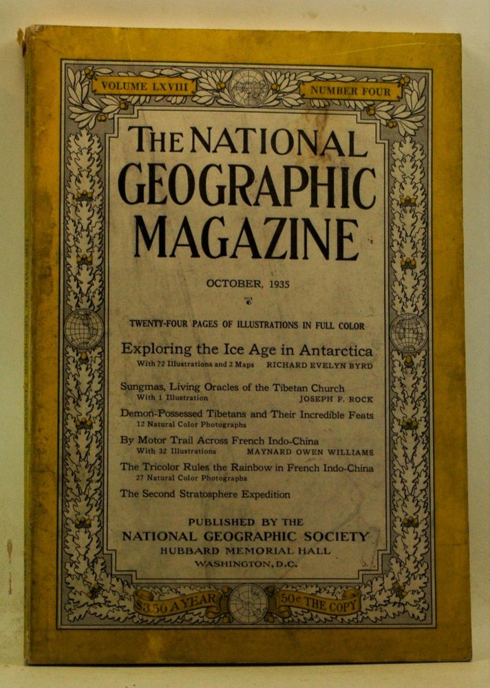 Item #4130053 The National Geographic Magazine, Volume 68, Number 4 (October 1935). Gilbert Grosvenor, Richard Evelyn Byrd, Joseph F. Rock, Maynard Owen Williams.