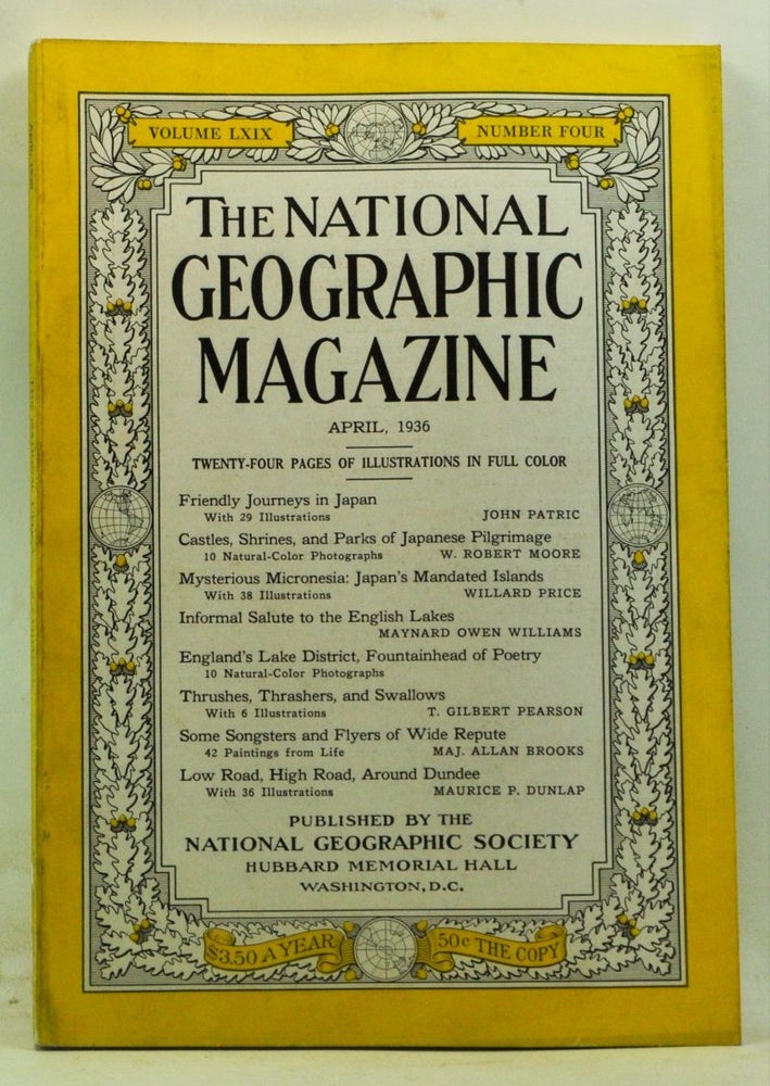 Item #4130057 The National Geographic Magazine, Volume 69, Number 4 (April 1936). Gilbert Grosvenor, John Patric, W. Robert Moore, Willard Price, Maynard Owen Williams, T. Gilbert Pearson, Allan Brooks, Maurice P. Dunlap.
