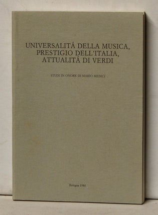 Item #4130079 Universalitá della Musica, Prestigio dell'Italia, Attualitá di Verdi. Studi in...