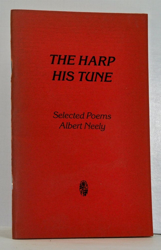 Item #4140015 The Harp His Tune. Albert Neely.