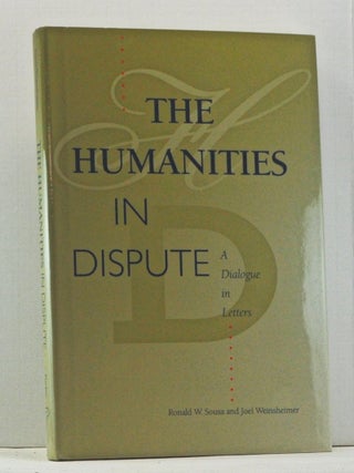 Item #4140026 The Humanities in Dispute. Ronald W. Sousa, Joel Weinsheimer