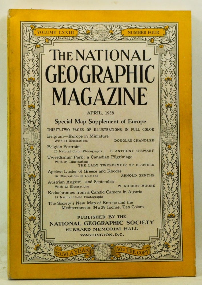 Item #4140033 The National Geographic Magazine, Volume 73, Number 4 (April 1938). Gilbert Grosvenor, Douglas Chandler, B. Anthony Stewart, Lady Tweedsmuir of Elsfield, Arnold Genthe, W. Robert Moore.