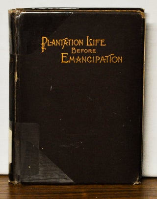Item #4140051 Plantation Life before Emancipation. R. Q. Mallard, Robert Quarterman