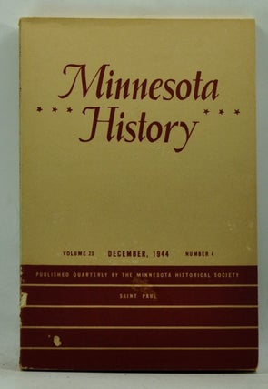 Item #4150065 Minnesota History, Volume 25, Number 4 (December 1944). Lewis Beeson, John Ilmari...