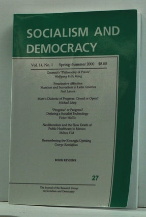 Item #4160022 Socialism and Democracy, Volume 14, Number 1 (Spring-Summer 2000). Eric Canepa,...