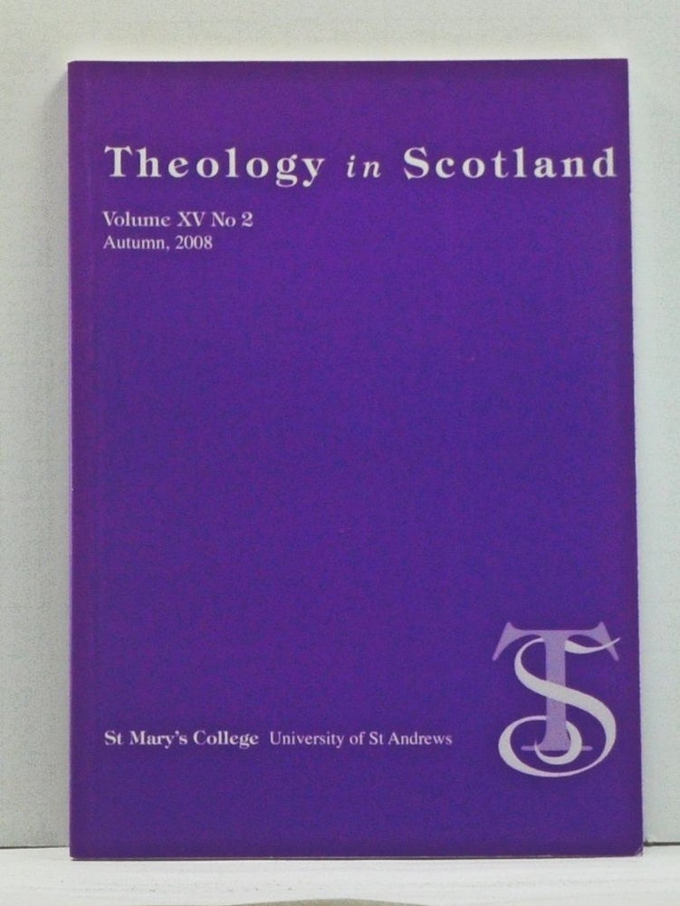 Item #4160034 Theology in Scotland, Volume 15, Number 2 (Autumn 2008). Ian Maxwell, Donald Macleod, Alan D. Falconer, Muriel Pearson, Roddy Hamilton, Henry Sefton, Gilleasbuig Macmillan.