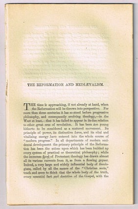 Item #4180101 The Reformation and Mediaevalism. [original single article from The American Church...