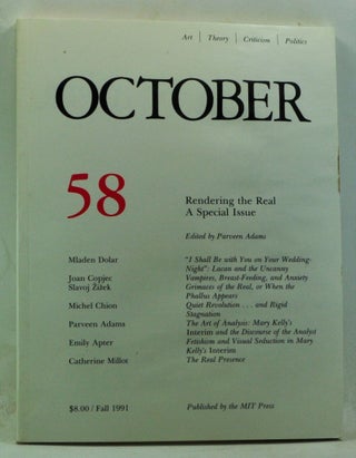 Item #4180140 October 58: Rendering the Real; A Special Issue. (Fall 1991). Rosalind Krauss,...