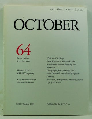 Item #4180144 October 64 (Spring 1993). Rosalind Krauss, Annette Michelson, Denis Hollier, Scott...