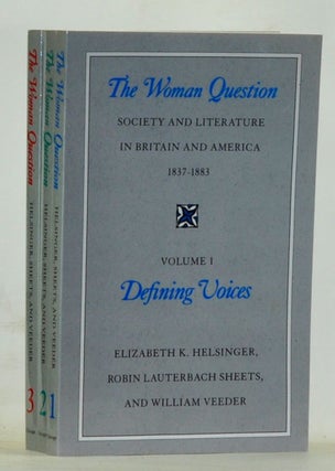 Item #4180199 The Woman Question: Society and Literature in Britain and America 1837-1883. Volume...