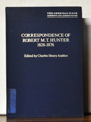 Item #4190074 Correspondence of Robert M. T. Hunter 1826-1876. Charles Henry Ambler