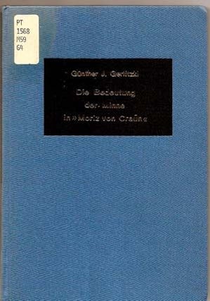 Item #4200007 Die Bedeutung Der Minne in "Moriz Von Craun": German Studies in America No. 4....