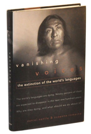 Item #4200008 Vanishing Voices: The Extinction of the World's Languages. Daniel Nettle, Suzanne...