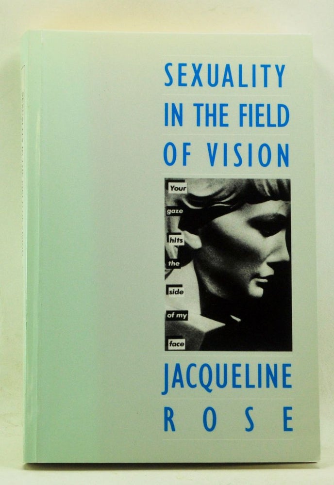 Item #4200060 Sexuality in the Field of Vision. Jacqueline Rose.