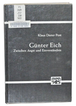 Item #4210007 Günter Eich: Zwischen Angst und Einverständnis; Studien Zur Literatur Der...