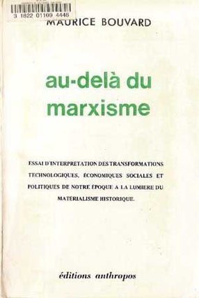 Item #4210032 Au-Delà du Marxisme: Essai d'Interpretation Des Transformations Technologiques,...