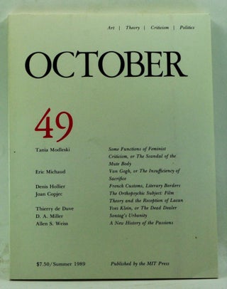Item #4210051 October 49: Art, Theory, Criticism, Politics (Summer 1989). Joan Copjec, Douglas...