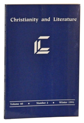 Item #4220005 Christianity and Literature, Winter 1991 (Volume 40, Number 2). Robert Snyder,...