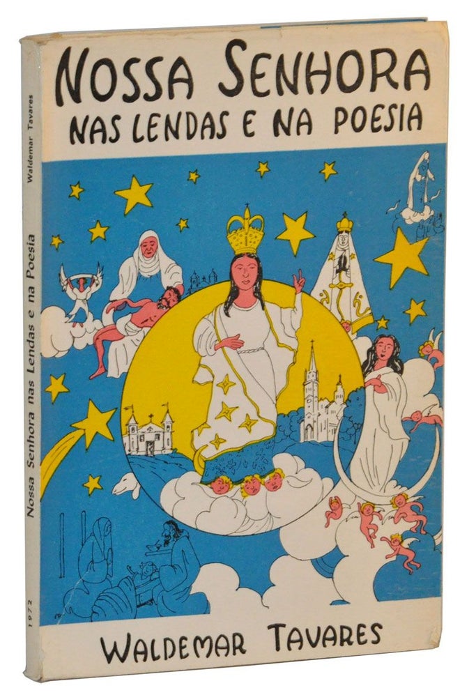 Item #4220040 Nossa Senhora nas Lendas e na Poesia. Waldemar Tavares Pais.