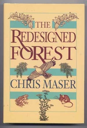 Item #4220044 The Redesigned Forest. Chris Maser
