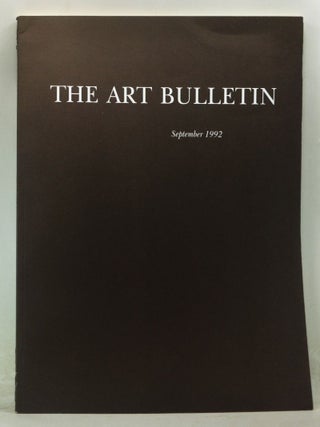 Item #4220050 The Art Bulletin: A Quarterly Published by the College Art Association, Volume 74,...
