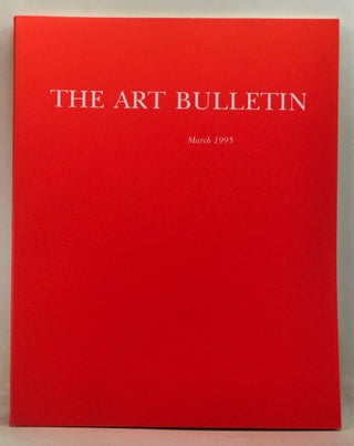 Item #4220053 The Art Bulletin: A Quarterly Published by the College Art Association, Volume 77,...