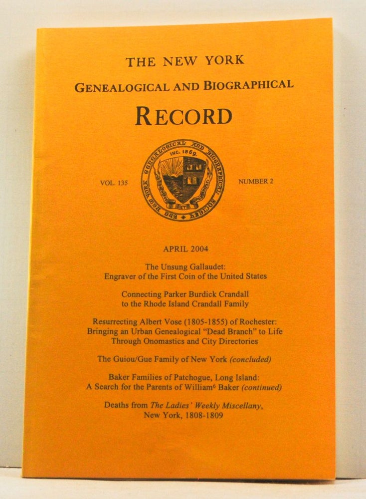Item #4250018 The New York Genealogical and Biographical Record, Volume 135, Number 2 (April 2004). Harry Jr. Macy, William Scott Fisher, Larry Crandall-Wood, Michael Thomas Meggison, Patricia M. Kirwin, Edward H. L. III Smith, Carolyn G. Stifel.