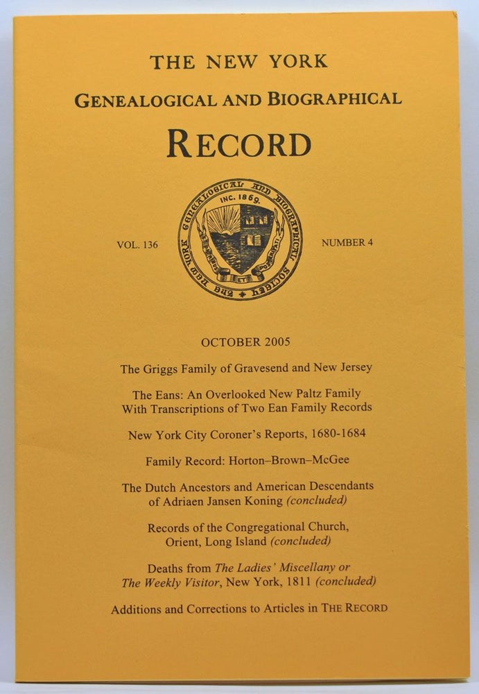 Item #4250024 The New York Genealogical and Biographical Record, Volume 136, Number 4 (October 2005). Harry Jr. Macy, Perry Streeter, Nancy Gentile, Eric J. Roth, Francis J. Jr. Sypher, George King Nichols, Ann Ward Freehfer Andersen, Marcia Ward Richie, Russell K. Brown, Carolyn G. Stifel.