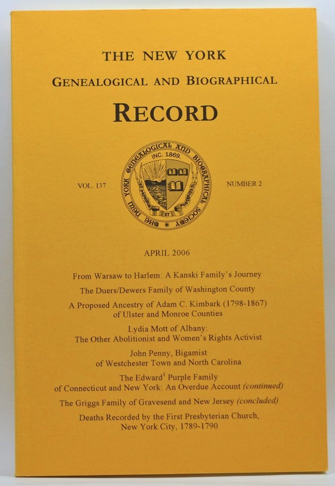 Item #4250027 The New York Genealogical and Biographical Record, Volume 137, Number 2 (April 2006). Harry Jr. Macy, Amy Larner Giroux, Bart J. Kowallis, John P. Halstead, Perry Streeter, Rebecca Rector, Anita A. Lustenberger, Gale Ion Harris.