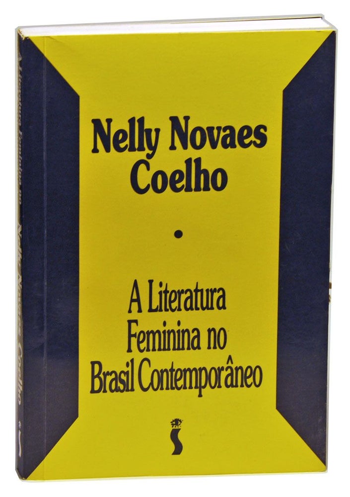 Item #4250045 A literatura feminina no Brasil contemporâneo. Nelly Novaes Coelho.