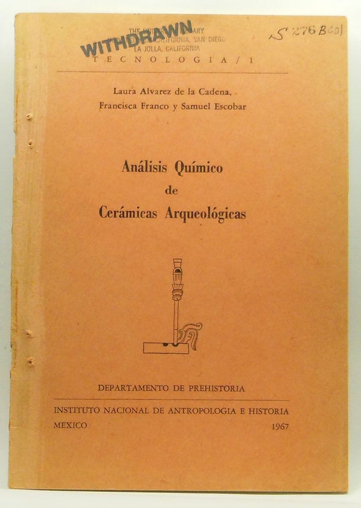 Item #4250057 Análisis Químico de Cerámicas Arqueológicas. Laura Alvarez De La Cadena, Francisca Franco, Samuel Escobar.