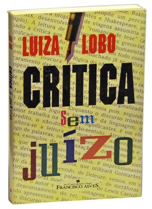 Item #4260007 Crítica sem Juízo; Ensaios. Luiza Lobo