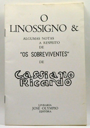 Item #4260017 O Linossigno & Algumas Notas a Respeito de "Os Sobreviventes" Cassiano Ricardo