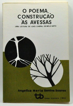 Item #4260018 O Poema, Construção às Avessas; Uma Leitura de João Cabral de Melo Neto....
