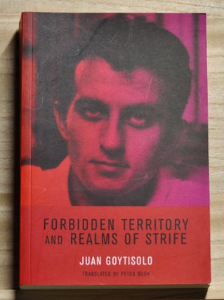 Item #4260071 Forbidden Territory and Realms of Strife. Juan Goytisolo, Peter Bush, trans