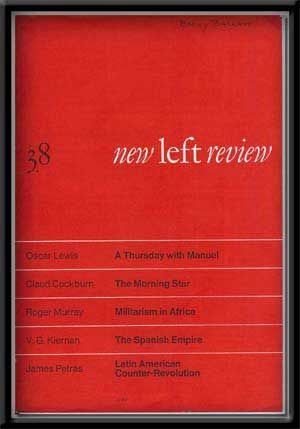 Item #4270019 The New Left Review, 38 Original Series (July-August 1966). Oscar Lewis, Claud Cockburn, Roger Murray, V. G. Kiernan, James Petras, Perry Anderson.