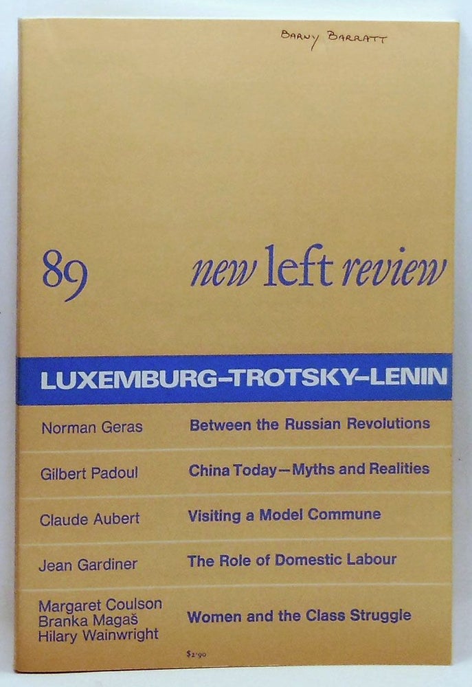 Item #4270028 New Left Review 89 (January-February 1975) : Luxemburg-Trotsky-Lenin. Perry Anderson, Norman Geras, Gilbert Padoul, Claude Aubert, Jean Gardiner, Margaret Coulson, Branka Magas, Hilary Wainwright.