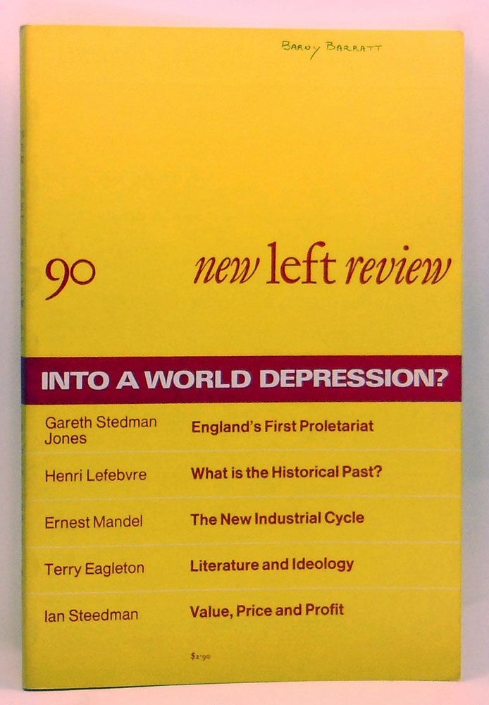 Item #4270029 New Left Review 90 (March-April 1975) : Into a World Depression? Perry Anderson, Gareth Stedman Jones, Henri Lefebvre, Ernest Mandel, Terry Eagleton, Ian Steedman.