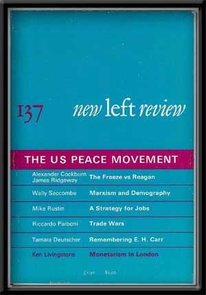 Item #4270039 New Left Review, No. 137 (January-February 1983) The US Peace Movement. Robin Blackburn.