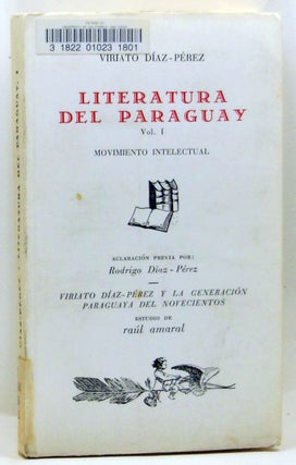Item #4270046 Literatura del Paraguay. Vol. I, Movimiento Intelectual. Vol. II, De los días...
