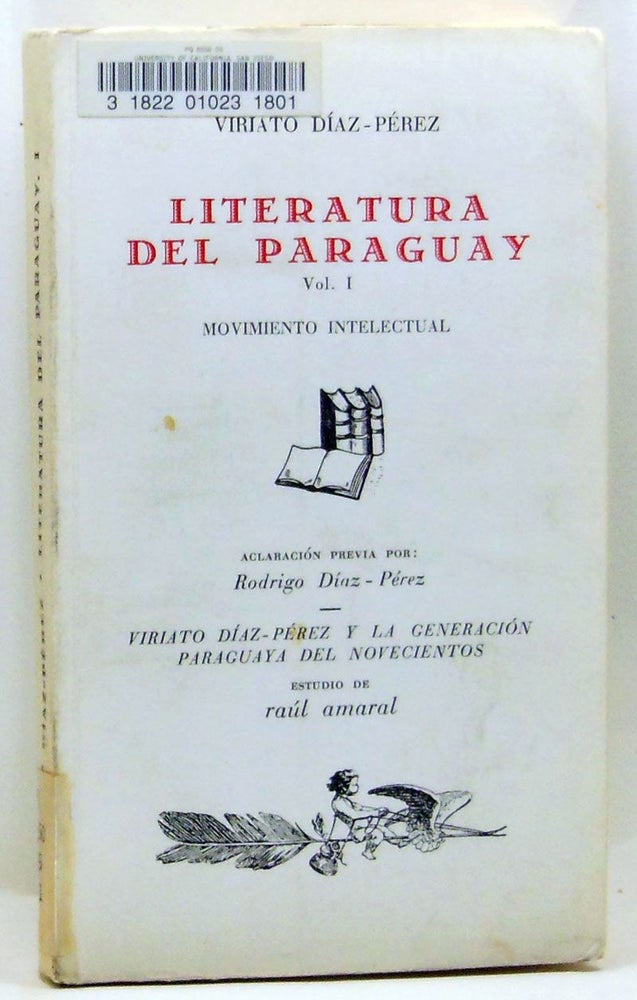 Item #4270046 Literatura del Paraguay. Vol. I, Movimiento Intelectual. Vol. II, De los días coloniales a 1939. Viriato Díaz-Pérez.