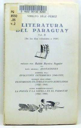 Literatura del Paraguay. Vol. I, Movimiento Intelectual. Vol. II, De los días coloniales a 1939.