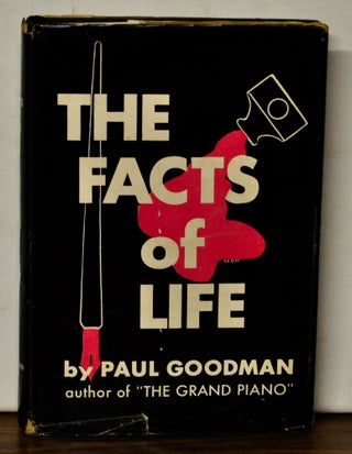 Item #4270061 The Facts of Life. Paul Goodman, Kilton Stewart, Laura Posner Perls, Frederick S....