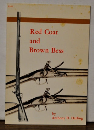 Item #4270065 Red Coat and Brown Bess. Anthony D. Darling