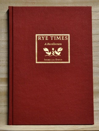 Item #4280048 Rye Times; A Recollection. Isabella Davis