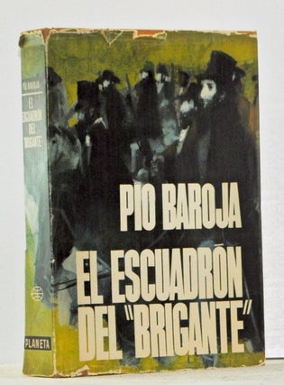 Item #4290002 El escuadrón del "Brigante": Memorias de un Hombre de Acción; Novela. Pío...