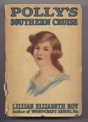 Item #4290013 Polly's Southern Cruise. Lillian Elizabeth Roy, H. S. Barbour
