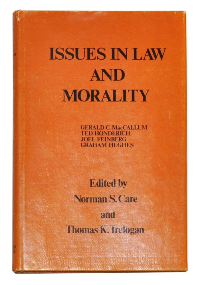 Item #4300012 Issues in law and morality: Proceedings of the 1971 Oberlin Colloquium in Philosophy. Norman S. Care, Thoams K. Trelogan.